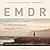 EMDR: The Breakthrough Therapy for Overcoming Anxiety, Stress, and Trauma