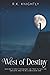 West of Destiny: Book 5 of The Claimed Series