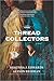 The Thread Collectors