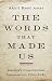 The Words That Made Us: America's Constitutional Conversation, 1760-1840