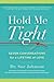 Hold Me Tight: Seven Conversations for a Lifetime of Love