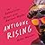 Antigone Rising: The Subversive Power of the Ancient Myths