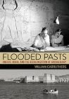 Flooded Pasts: UN...