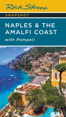 Rick Steves Snapshot Naples & the Amalfi Coast: with Pompeii (Paperback)