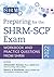 Preparing for the SHRM-SCP® Exam: Workbook and Practice Questions from SHRM, 2022 Edition (2022)