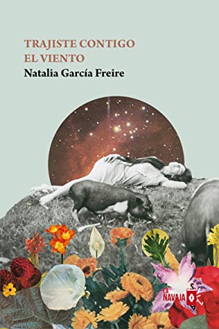 Portada de Trajiste contigo el viento, de Natalia García Freire