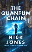 The Quantum Chain (Joseph Bridgeman, #4)