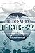 The True Story of Catch-22: The Real Men and Missions of Joseph Heller’s 340th Bomb Group in World War II