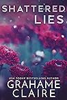 Shattered Lies by Grahame Claire