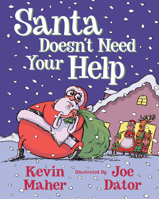 Santa Doesn't Need Your Help (Paperback)