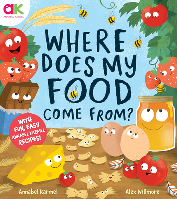 Where Does My Food Come From?: The story of how your favourite food is made (Hardcover)