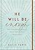 He Will Be Enough: How God Takes You by the Hand Through Your Hardest Days (Journaling Devotional with Band)