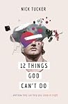 12 Things God Can...