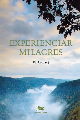 Experienciar milagres (Portuguese Edition)