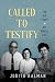 Called to Testify