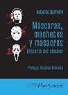 Máscaras, machete...