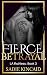 Fierce Betrayal (L.A. Ruthl...