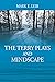 The Terry Plays and Mindscape by Mark E Leib
