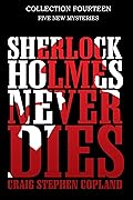 Sherlock Holmes Never Dies - Collection Fourteen