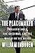 The Peacemaker: Ronald Reagan, the Cold War, and the World on the Brink