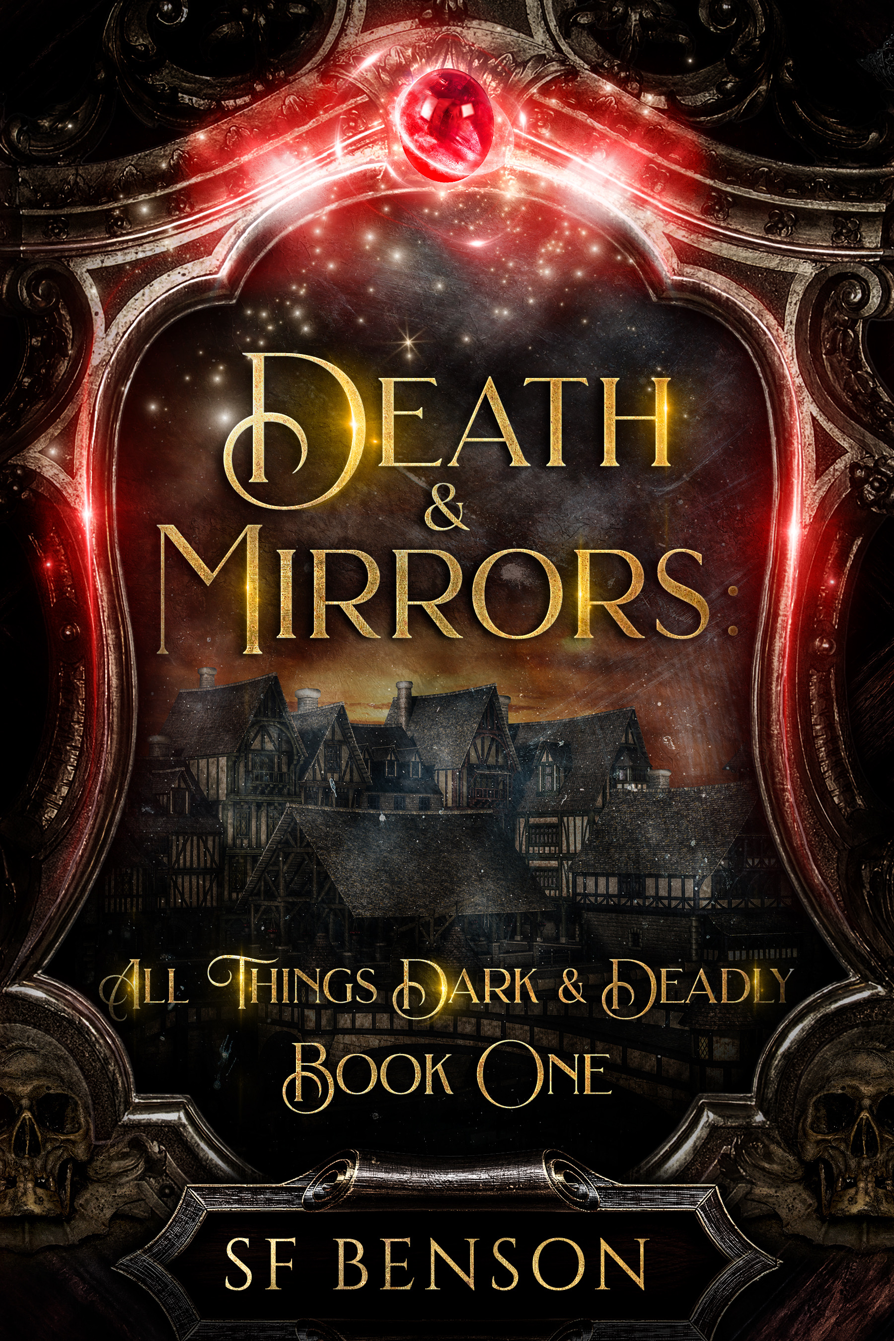 Death and Mirrors: All Things Dark and Deadly, Book One (Kindle Edition)
