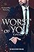 Worst of You - Gefesselt (W...