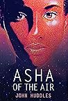Asha Of The Air
