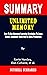 SUMMARY OF UNLIMITED MEMORY: How To Use Advanced Learning Strategies To Learn Faster, Remember More And Be More Productive By Kevin Horsley, Dan Culhane, et al -A Novel Approach to Getting Through Bo