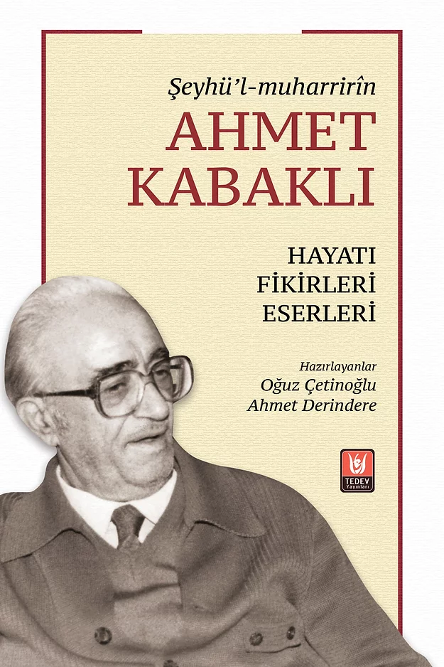 Şeyhü’l-muharrirîn Ahmet Kabaklı