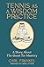 Tennis as a Wisdom Practice by Carl Frankel