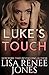 Luke's Touch by Lisa Renee Jones
