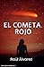 El cometa rojo (Llamadme Re...