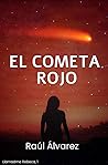 El cometa rojo by Raúl Álvarez