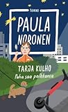 Tarja Kulho – Paha saa palkkansa (Tarja Kulho, #3)