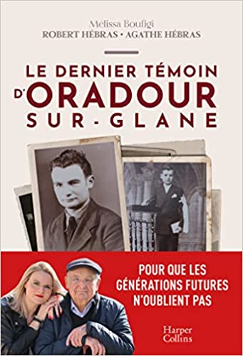 Le dernier témoin d'Oradour-Sur-Glane (Paperback)