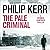 The Pale Criminal (Bernie Gunther, #2)