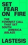 Set Fear on Fire:...