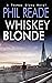 WHISKEY BLONDE by Phil Reade