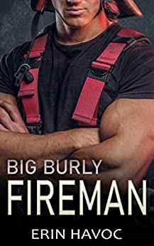 Big Burly Fireman (Forbidden Curves, #6)