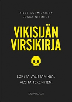 Vikisijän virsikirja : lopeta valittaminen, aloita tekeminen