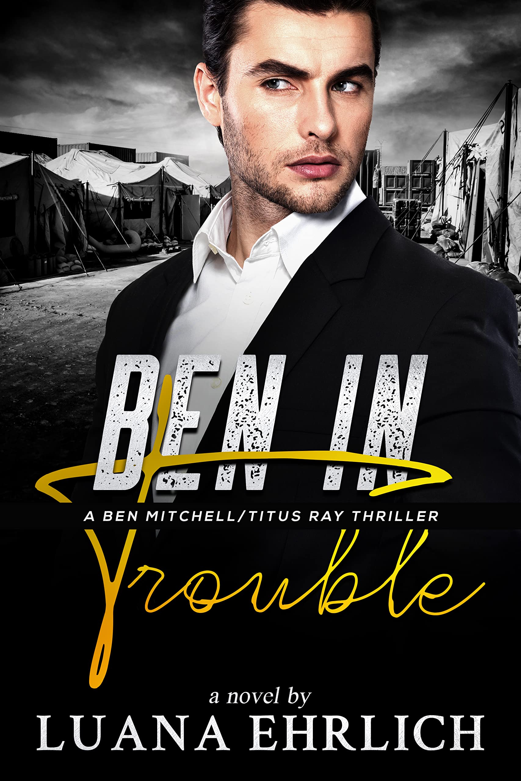 Ben in Trouble  (Ben Mitchell/Titus Ray Thrillers)