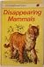 Disappearing Mammals (Conservation, Series 727)