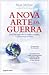 A Nova Arte da Guerra