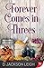 Forever Comes in Threes