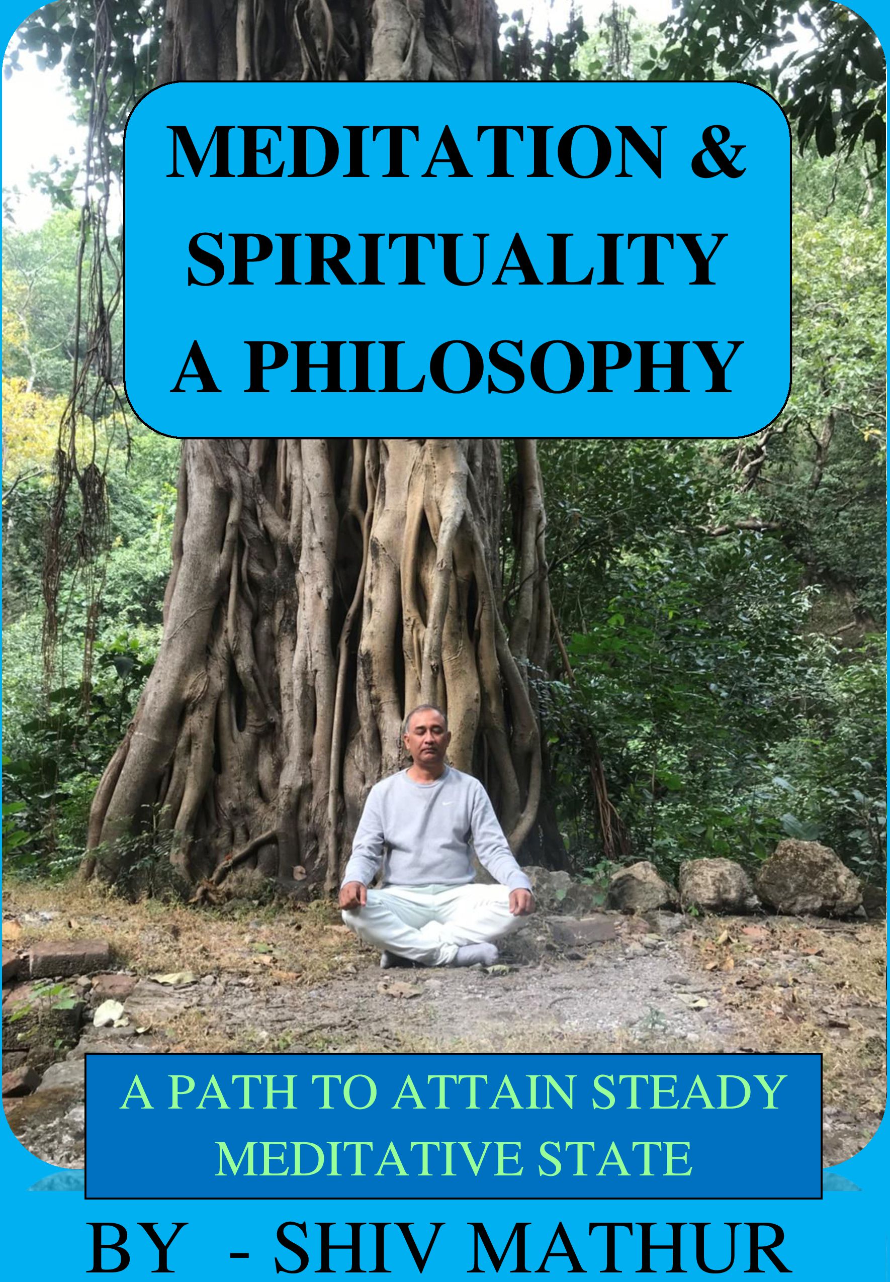 Meditation & Spirituality A Philosophy