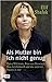 Als Mutter bin ich nicht genug. Mama Milchreis, Frau von Derwisch, Miss Intellektuell und die anderen Frauen in mir.