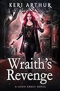 Wraith's Revenge (Lizzie Grace, #10)