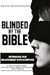 Book cover for Blinded by the Bible : Rethinking Our Relationship with Scripture