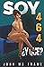 Soy 464 (Spanish Edition)