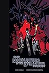 Our Encounters with Evil & Other Stories by Mike Mignola